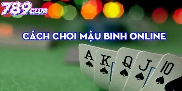 Các Tổ Hợp Bài Trong Mậu Binh