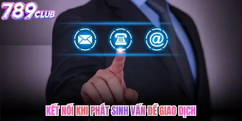 Các hình thức liên hệ 789Club phổ biến