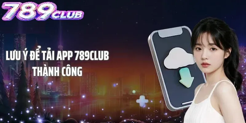 Hướng dẫn tải app 789Club trên Android