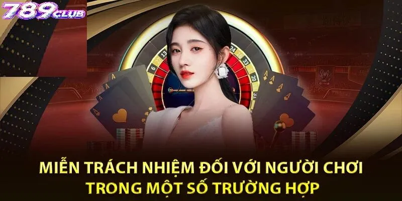 Giới thiệu về miễn trừ trách nhiệm 789Club