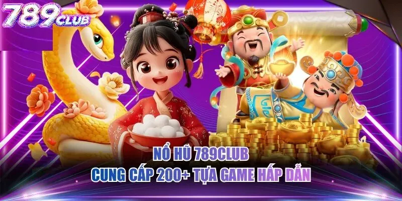 Chiến thuật chơi Nổ Hũ 789Club hiệu quả
