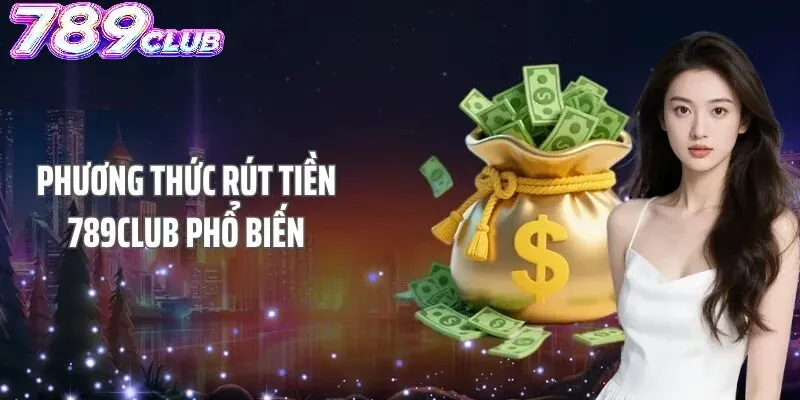 Những lưu ý quan trọng khi rút tiền 789Club